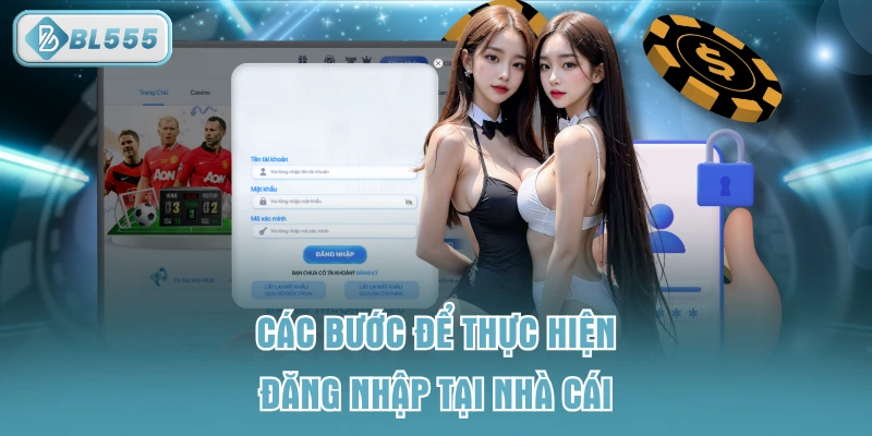 Các bước để thực hiện đăng nhập tại nhà cái