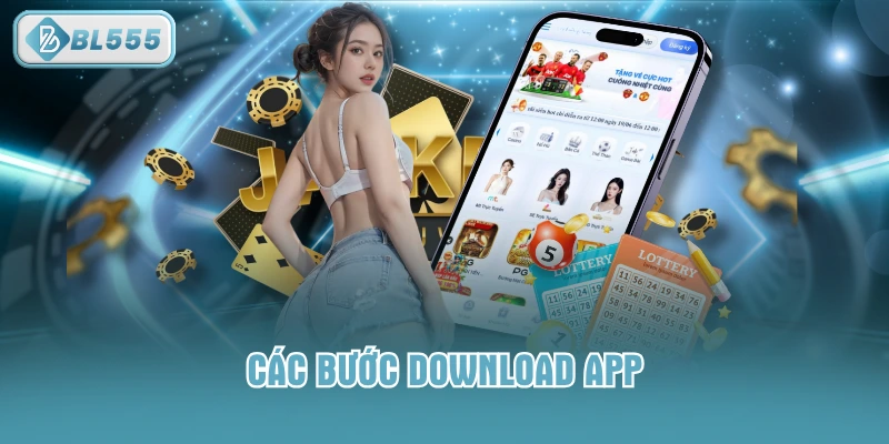 Các bước download app