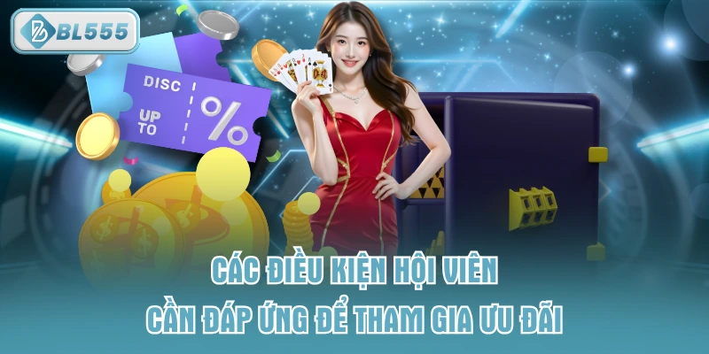 Các điều kiện hội viên cần đáp ứng để tham gia ưu đãi