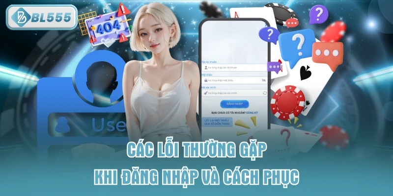 Các lỗi thường gặp khi đăng nhập và cách phục