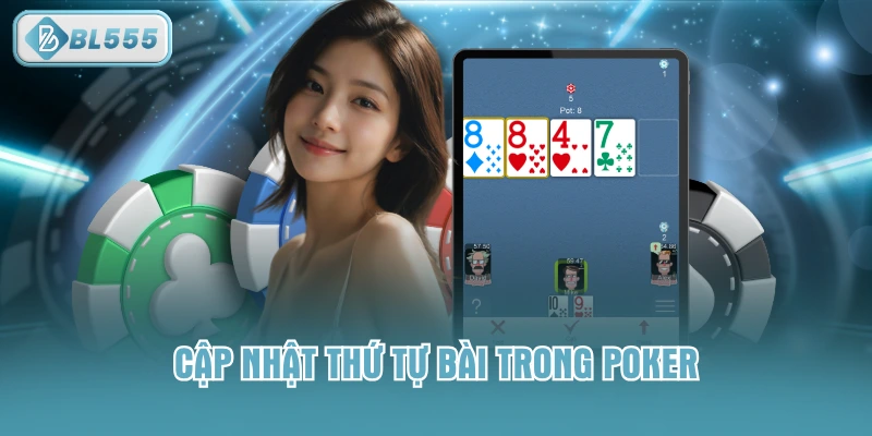 Cập nhật thứ tự bài trong poker