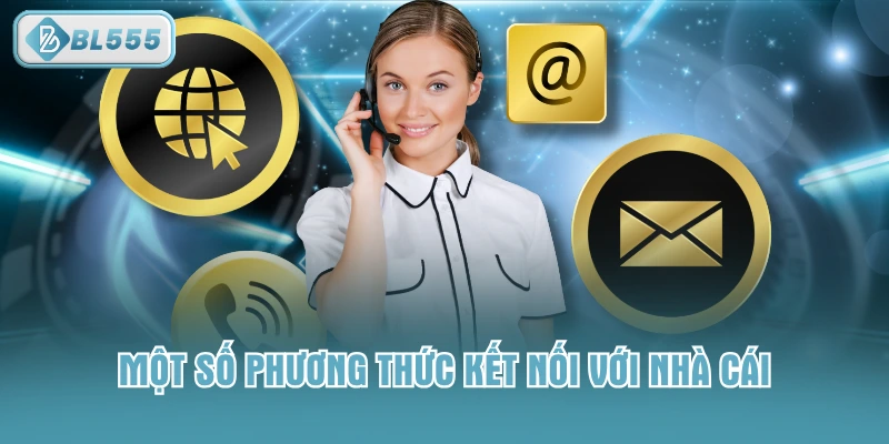 Một số phương thức kết nối với nhà cái